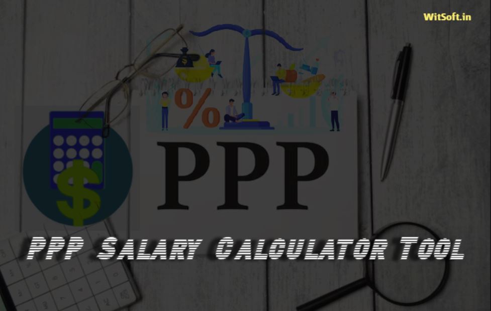 PPP Salary Calculator Tool {2024}