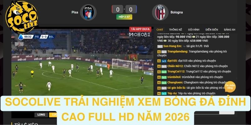 SOCOLIVE Trải Nghiệm Xem Bóng Đá Đỉnh Cao Full HD Năm 2026